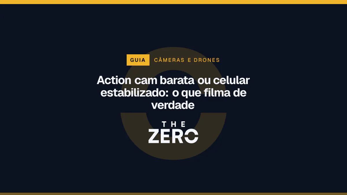 Cartaz editorial do The Zero em azul-marinho, com a marca da casa e faixa âmbar de Câmeras e drones, para o guia sobre Action cam barata ou celular estabilizado.