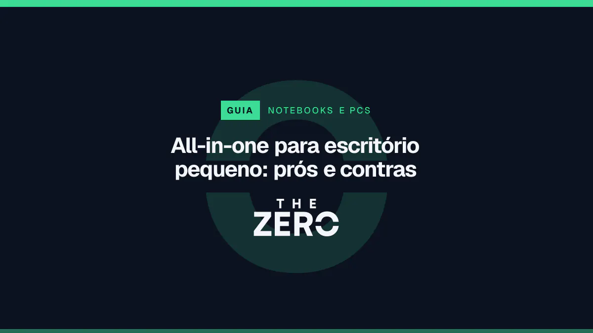 Cartaz editorial do The Zero em azul-marinho, com a marca da casa e faixa verde de Notebooks e PCs, para o guia sobre All-in-one para escritório pequeno.