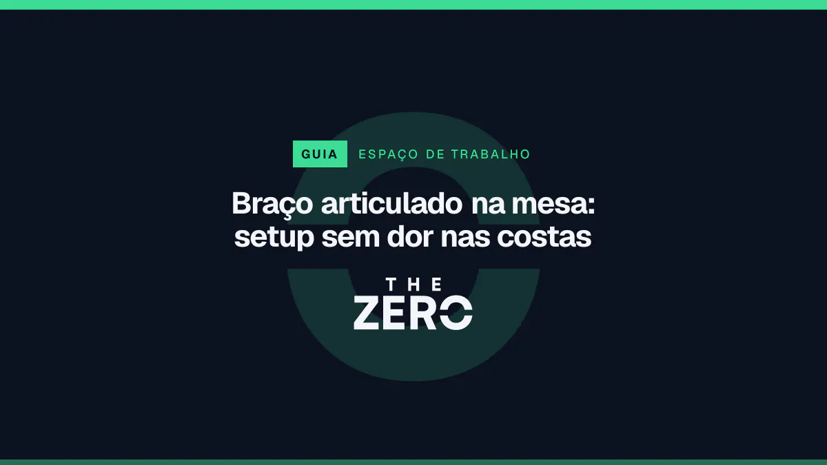 Cartaz editorial do The Zero em azul-marinho, com a marca da casa e faixa verde de Espaço de trabalho, para o guia sobre Braço articulado na mesa.