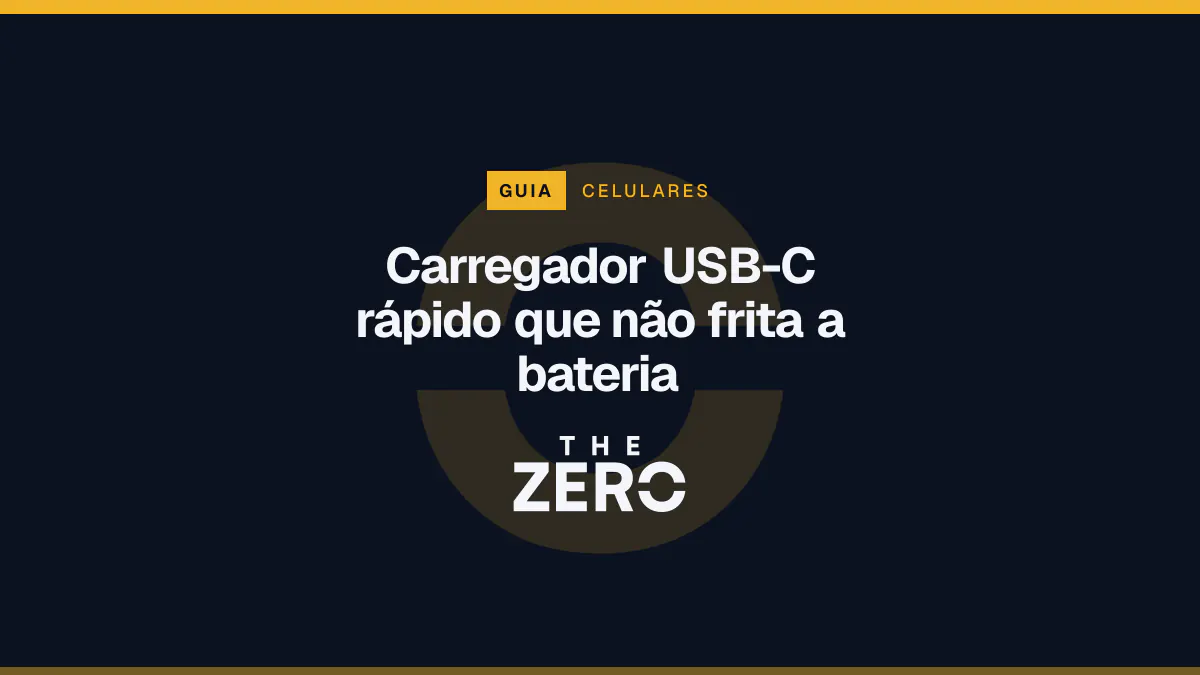 Cartaz editorial do The Zero em azul-marinho, com a marca da casa e faixa âmbar de Celulares, para o guia sobre Carregador USB-C rápido que não frita a bateria.