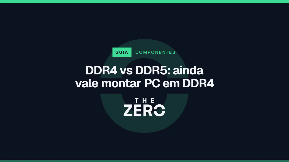 Cartaz editorial do The Zero em azul-marinho, com a marca da casa e faixa verde de Componentes, para o guia sobre DDR4 vs DDR5.
