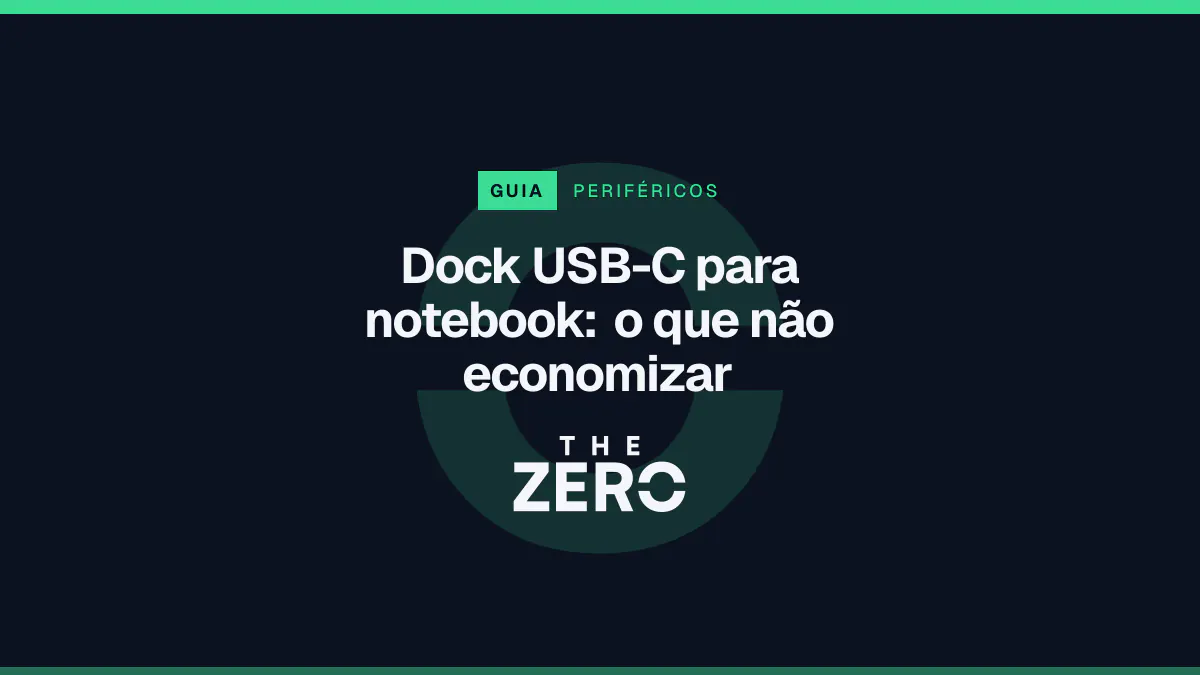 Cartaz editorial do The Zero em azul-marinho, com a marca da casa e faixa verde de Periféricos, para o guia sobre Dock USB-C para notebook.