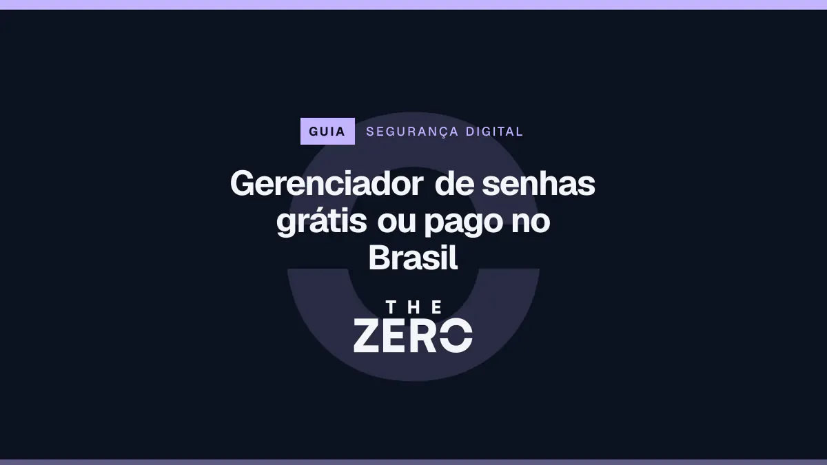 Cartaz editorial do The Zero em azul-marinho, com a marca da casa e faixa lilás de Segurança digital, para o guia sobre Gerenciador de senhas grátis ou pago no Brasil.
