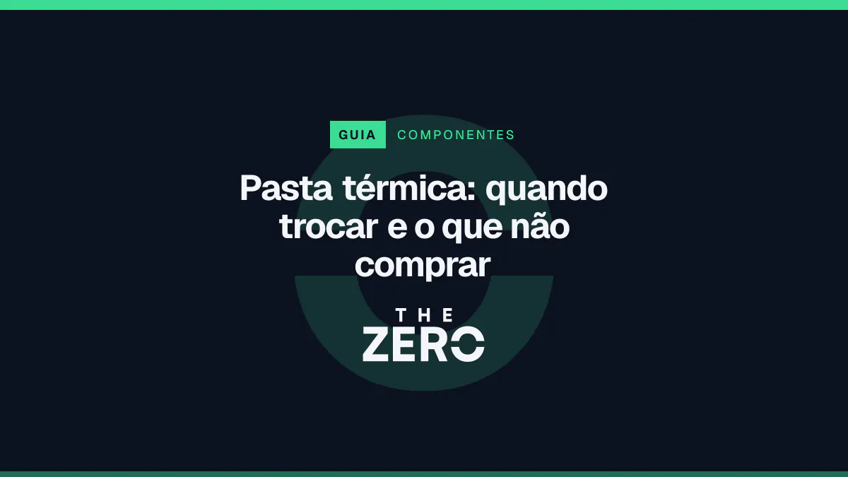 Cartaz editorial do The Zero em azul-marinho, com a marca da casa e faixa verde de Componentes, para o guia sobre Pasta térmica.