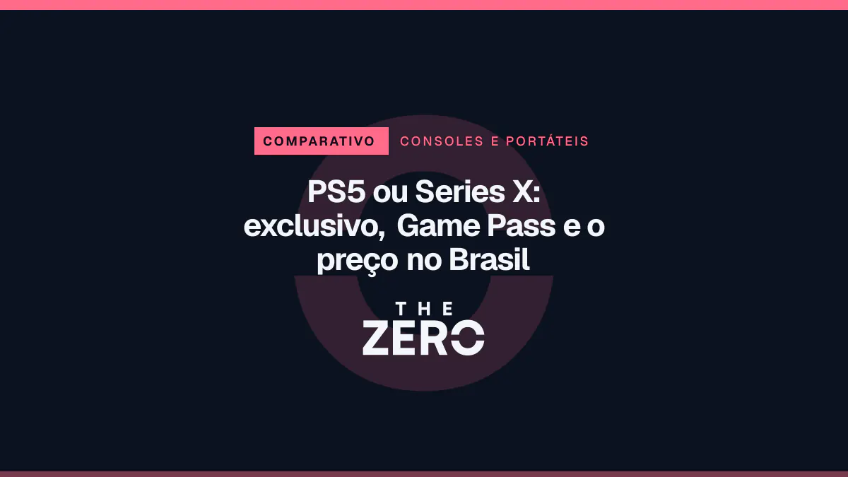 Cartaz editorial do The Zero em azul-marinho, com a marca da casa e faixa vermelha de Consoles e portáteis, para o comparativo sobre PS5 ou Series X.