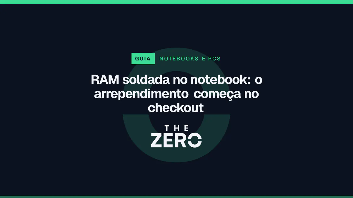 Cartaz editorial do The Zero em azul-marinho, com a marca da casa e faixa verde de Notebooks e PCs, para o guia sobre RAM soldada no notebook.