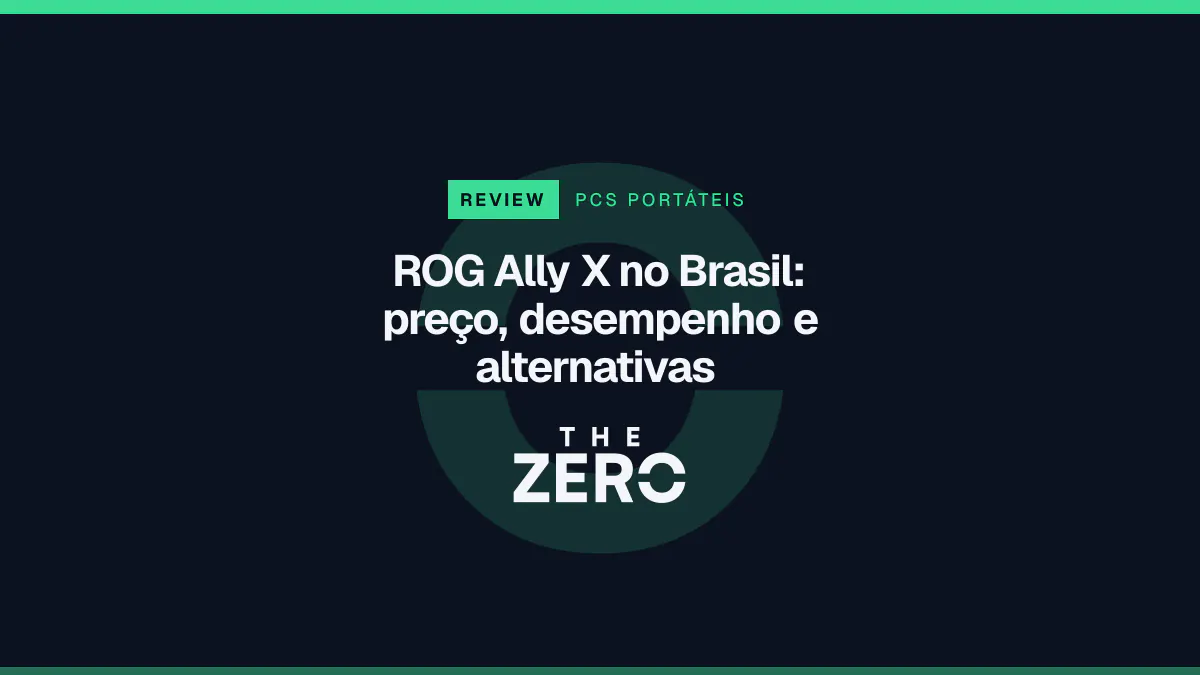 Cartaz editorial do The Zero em azul-marinho, com a marca da casa e faixa verde de PCs portáteis, para o review sobre ROG Ally X no Brasil.