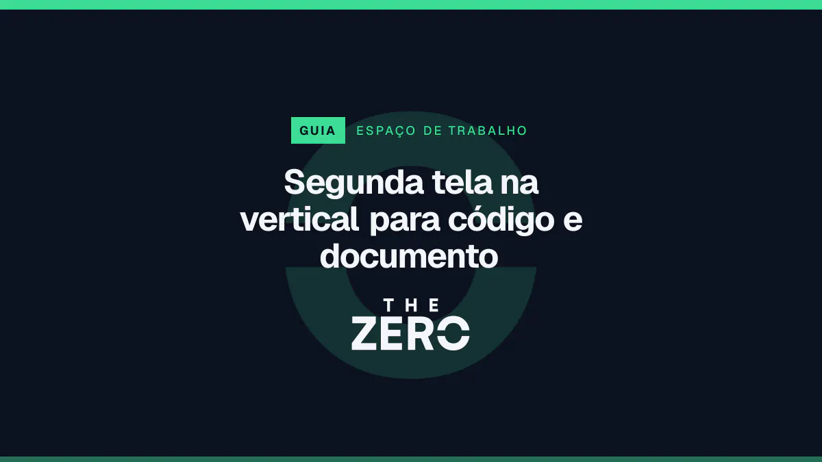 Cartaz editorial do The Zero em azul-marinho, com a marca da casa e faixa verde de Espaço de trabalho, para o guia sobre Segunda tela na vertical para código e documento.