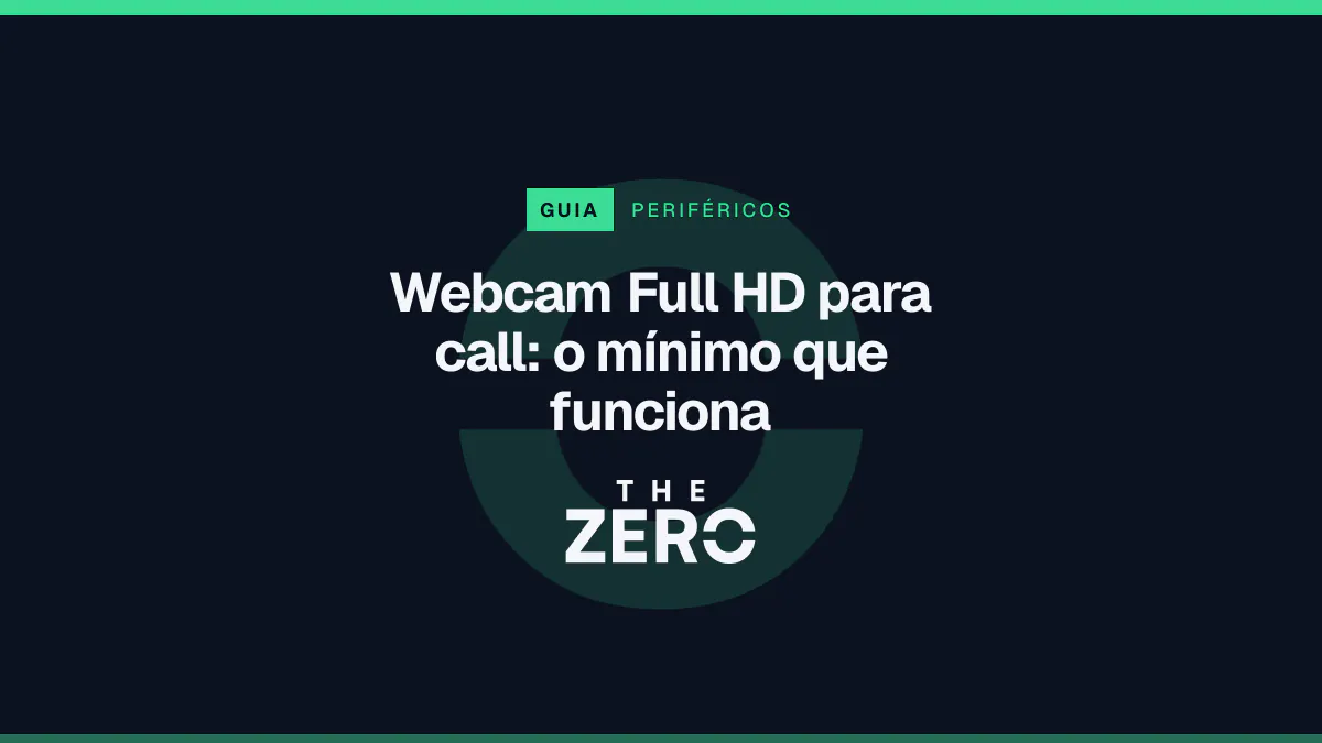 Cartaz editorial do The Zero em azul-marinho, com a marca da casa e faixa verde de Periféricos, para o guia sobre Webcam Full HD para call.