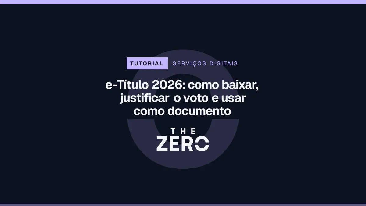Cartaz editorial do The Zero em azul-marinho, com a marca da casa e faixa lilás de Serviços digitais, para o tutorial sobre e-Título 2026.